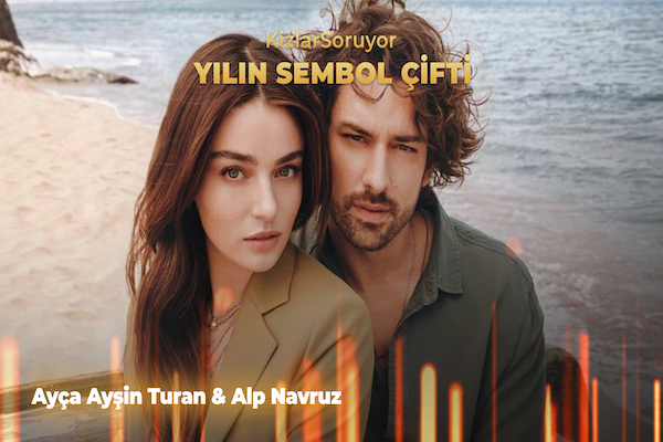 Sevgililer Günü için Yılın Sembol Çifti: Ayça Ayşin Turan & Alp Navruz