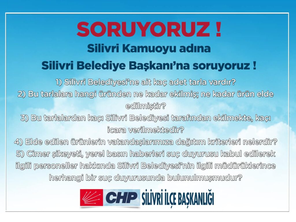 CHP Silivri: “Silivri Halkı adına soruyoruz.”