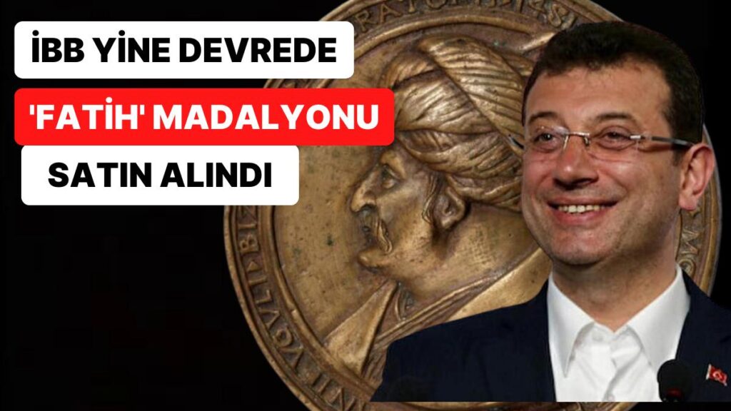 İBB Yine Devreye Girdi: ‘Fatih’ Madalyonu İstanbul’a Geliyor