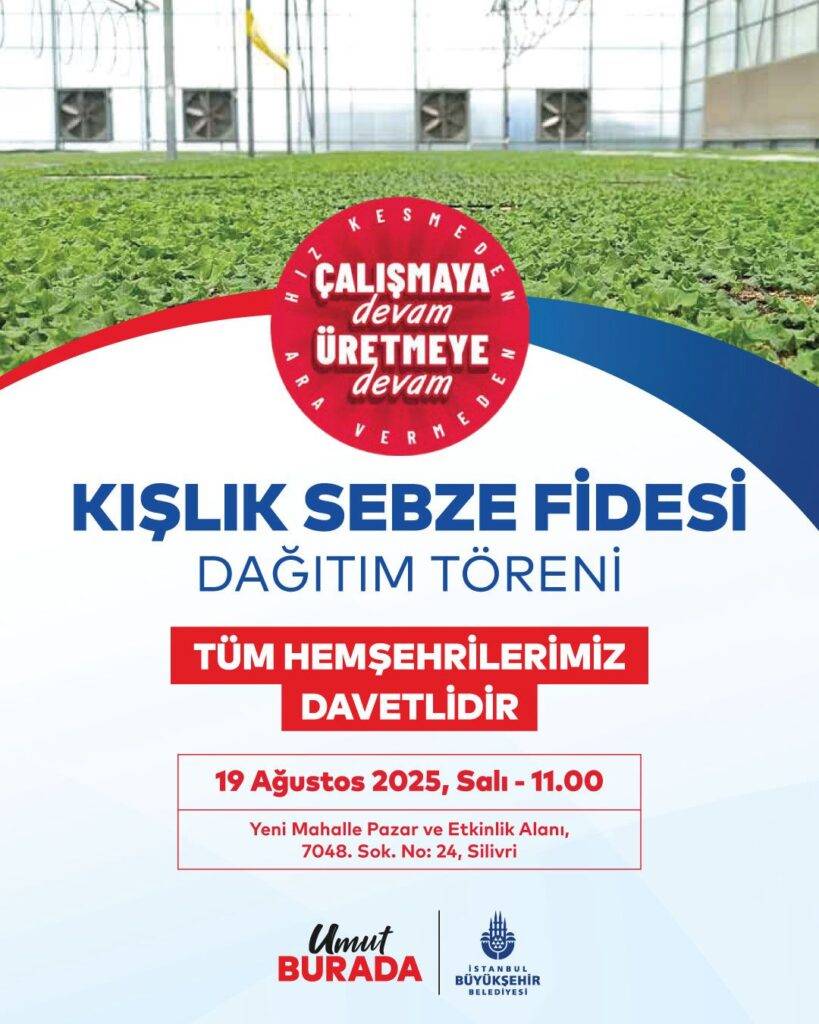 Silivri’de Üreticiye Büyük Destek: Kışlık Sebze Fidesi Dağıtım Töreni 19 Ağustos’ta