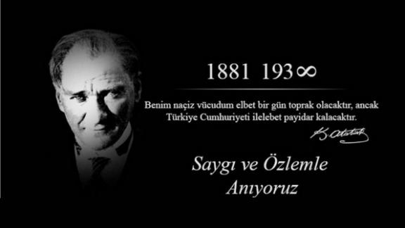 Atatürk, Vefatının 87’nci Yılında Saygı, Minnet ve Özlemle Anılıyor