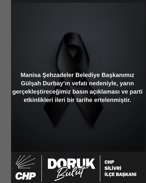 CHP Silivri’de Etkinlikler Ertelendi: Vefat Nedeniyle Program İptal