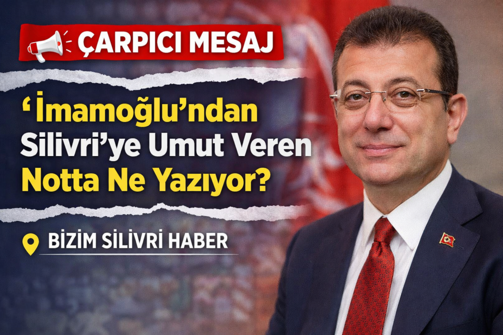 İmamoğlu’ndan Silivri’ye Umut Veren Notta Ne Yazıyor?
