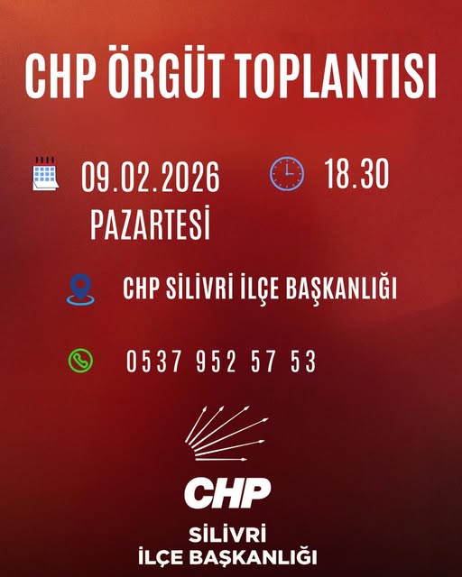 CHP Silivri Örgüt Toplantısı 9 Şubat’ta Yapılacak