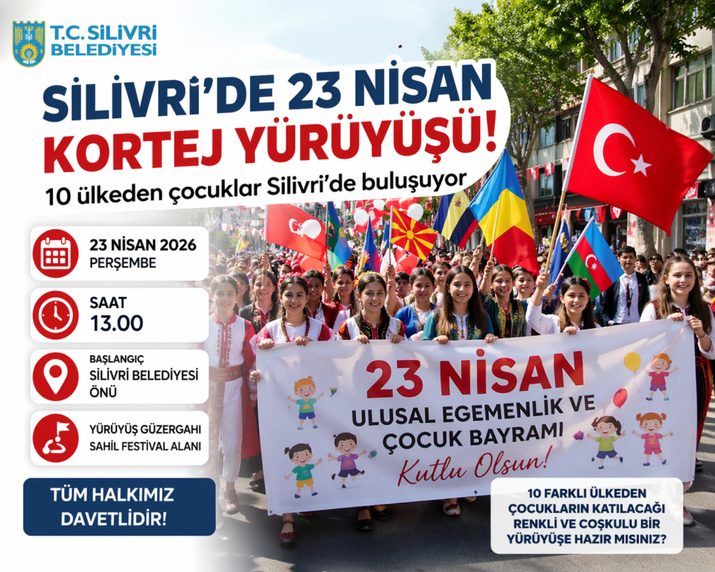 Silivri’de 23 Nisan Kortej Yürüyüşü Başlıyor!