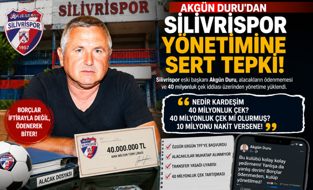 Akgün Duru’dan Silivrispor Yönetimine Sert Tepki