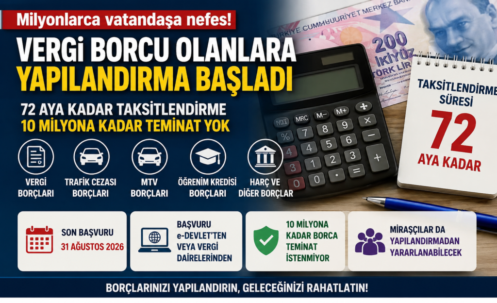 Vergi ve Trafik Cezası Borçlarına 72 Aya Kadar Yapılandırma Fırsatı