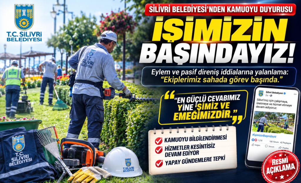 Silivri Belediyesi’nden Algı Operasyonlarına Sert Yanıt: “İşimizin Başındayız”