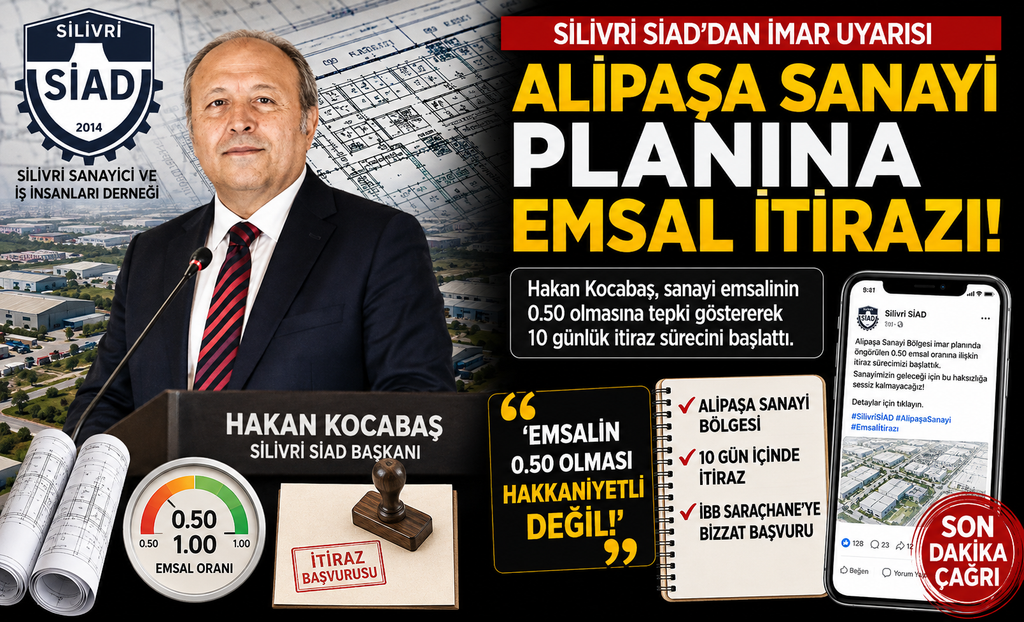 Silivri SİAD’dan Alipaşa Sanayi Planına Emsal İtirazı!