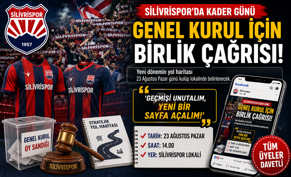 Silivrispor’da Yeni Dönem: Genel Kurul İçin Birlik Çağrısı!
