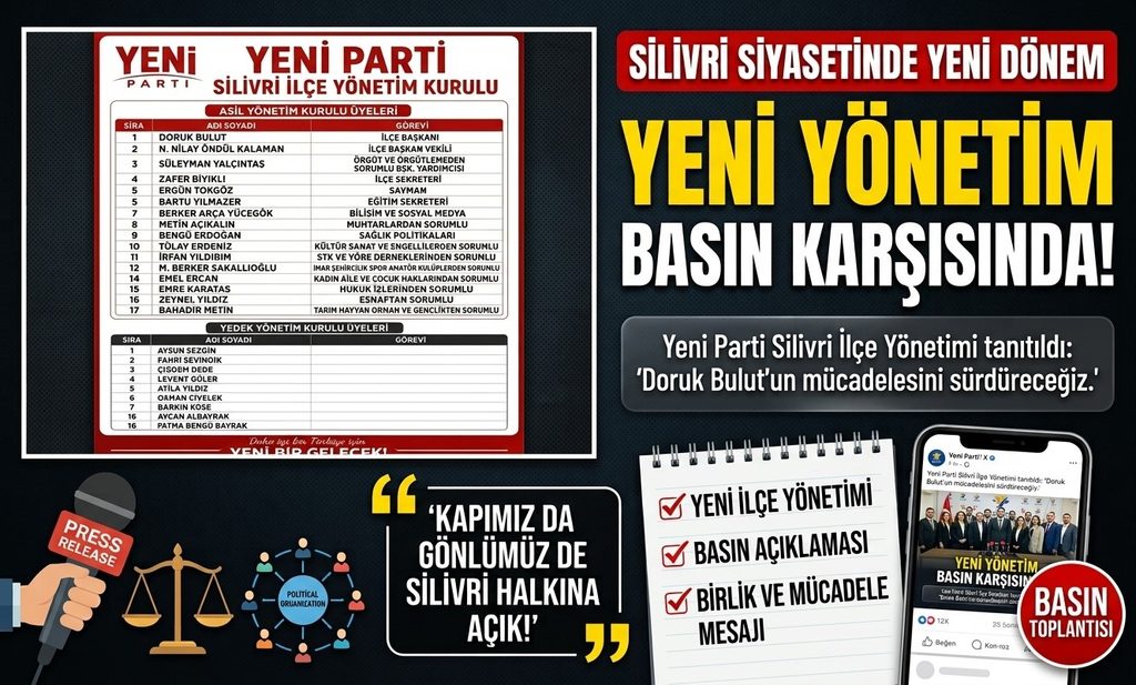 Yeni Parti Silivri Yönetimi Belli Oldu: Başkan Vekili Konuştu