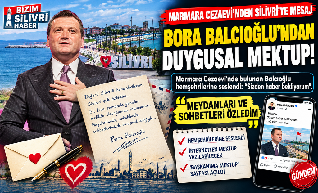Bora Balcıoğlu’ndan Silivri’ye Mektup: “Sizden Haber Bekliyorum”