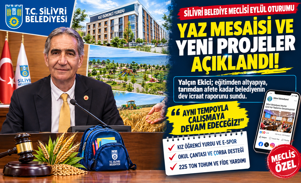 Silivri Meclisinde Yaz Mesaisi Raporu: Ekici Projeleri Açıkladı!