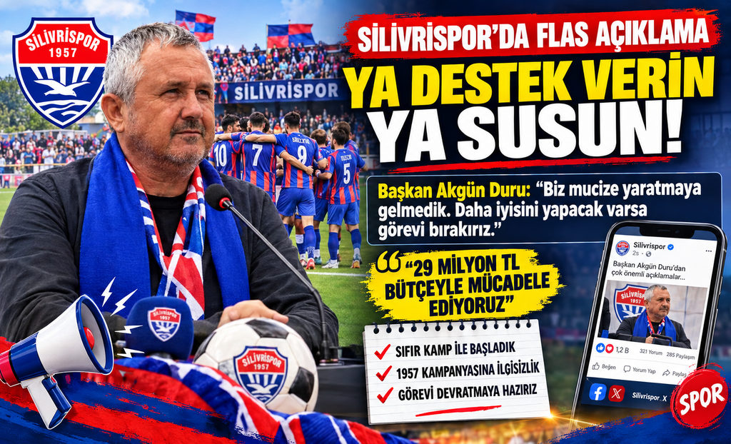 Silivrispor Başkanı Akgün Duru’dan Sert Çıkış: Ya Destek Verin Ya Susun!