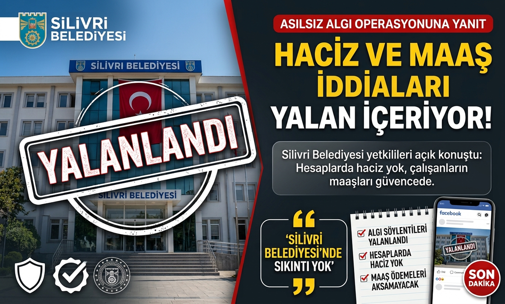 Silivri Belediyesi’nden “Haciz Geldi, Maaşlar Ödenemeyecek” İddialarına Sert Yanıt!