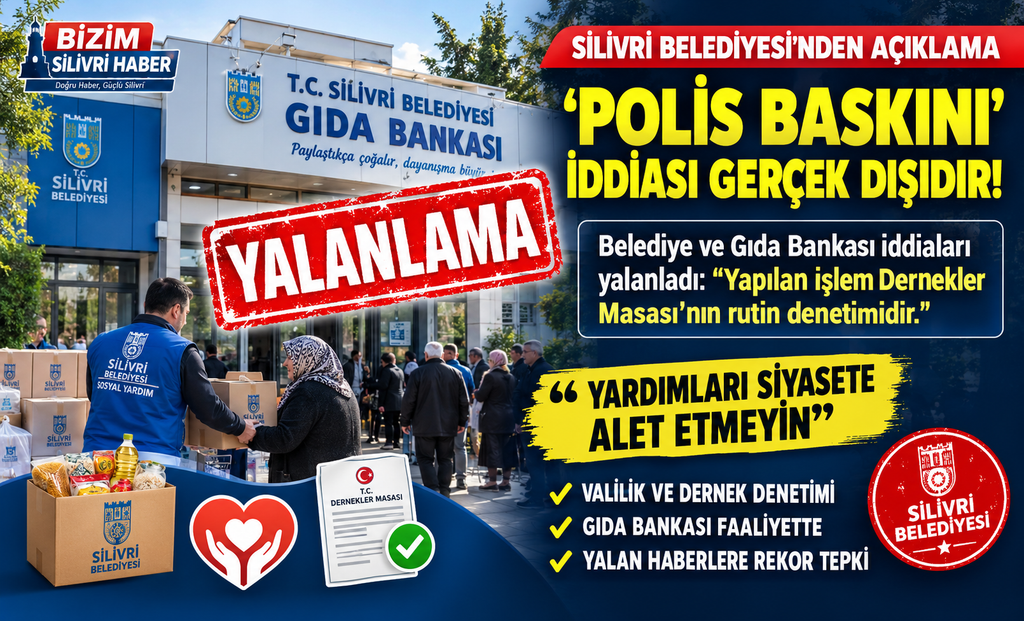 Silivri Belediyesi’nden “Polis Baskını” İddialarına Sert Yanıt